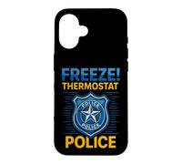 Thermostat Freeze drôle avec Dicton Sarcastique de la Police Coque pour iPhone 16