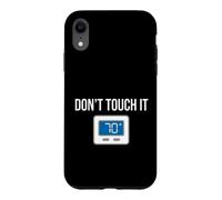 Thermostat Sarcastique drôle avec Inscription « Don't Touch » Coque pour iPhone XR