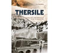 Thersile: Histoire de la libération de la ville de Briançon (29 août - 9 septembre 1944)