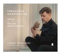Thesaurus Harmonicus / Music Of The Polish Renaissance