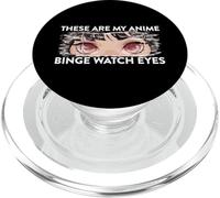These are My Anime Binge Watch Eyes for Anime Avers PopSockets PopGrip pour MagSafe