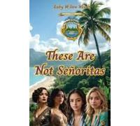 These Are Not Señoritas