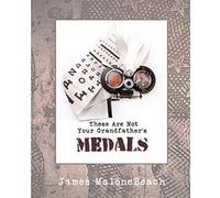 These Are Not Your Grandfather's Medals