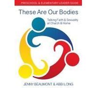 These Are Our Bodies: Preschool & Elementary Leader Guide