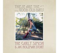 These Are the Good Old Days: The Carly Simon & Jac Holzman Story by Carly Simon