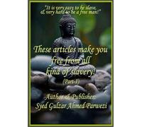These articles make you free from all kind of slavery! Part-I