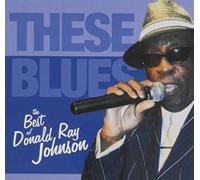 These Blues The Best of Donald Ray Johnson
