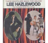 These Boots Are Made for Walkin': The Complete MGM Recordings by Lee Hazlewood