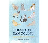 These Cats Can Count!: Count Along With These Cool Cats