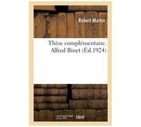 Thèse Complémentaire. Alfred Binet