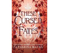 These Cursed Fates Discover the new enthralling romantasy from BookTok favourite and USA Today bestseller Catharina Maura! - Catharina Maura - Gollancz - ebook (ePub) - Livre