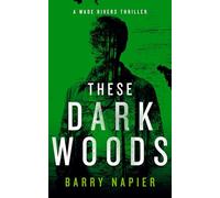 These Dark Woods: A Rural Noir Crime Thriller