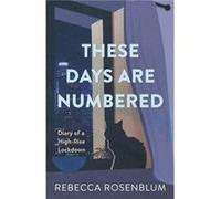 These Days Are Numbered by Rebecca Rosenblum Rebecca Rosenblum (Auteur)