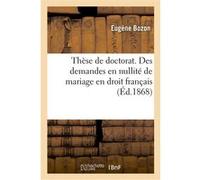 Thèse de doctorat. Des conditions de validité du mariage romain Eugène Bozon (Auteur)