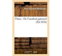 Thèse: De L'usufruit Paternel.