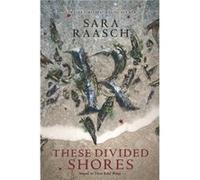 These Divided Shores by Sara Raasch Paperback Book Sara Raasch (Auteur)