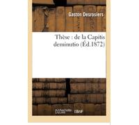 Thèse. Droit romain : de la Capitis deminutio