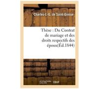 Thèse: Du Contrat De Mariage Et Des Droits Respectifs Des Époux
