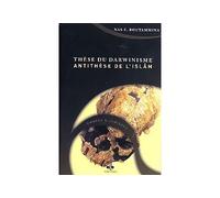 THéSE DU DARWINISME - ANTITHES - Nas E. Boutammina - Albouraq - broché - Essai