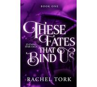 These Fates that Bind Us: Evening Star Saga Book One