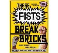 These Fists Break Bricks by Chris PoggialiGrady Hendrix Chris PoggialiGrady Hendrix (Auteur)