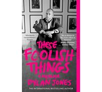 These Foolish Things: A Memoir