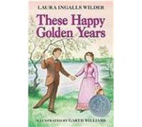 These Happy Golden Years, Little House Laura Ingalls Wilder (Auteur)