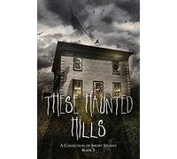These Haunted Hills