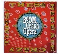 These Here Are Crazy Times by Boom Crash Opera (1990-05-31)