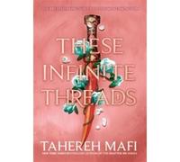 These Infinite Threads - Tahereh Mafi - Electric Monkey - Poche - Roman