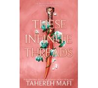 These Infinite Threads (This Woven Kingdom) by Mafi, Tahereh [Hardback] NEUF