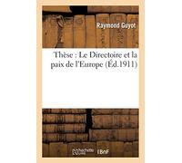 Thèse : Le Directoire et la paix de l'Europe