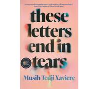 These Letters End in Tears: Shortlisted for the 2025 British Book Awards Debut Fiction Book of the Year