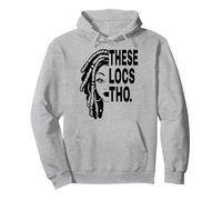 These Locs THO Its The Locs for Me Loc'd Vibes Sweat à Capuche