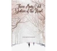 These Many Cold Winters Of The Heart