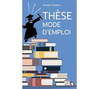 Thèse, mode d'emploi