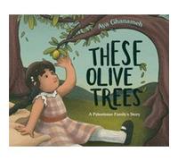 These Olive Trees by Aya Ghanameh Aya Ghanameh (Auteur)
