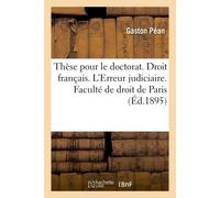 Thèse pour le doctorat. Droit romain. De la Perte de la liberté par le citoyen romain - Pean Gaston - Hachette Bnf - broché - Livre