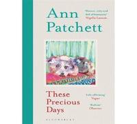 Ann Patchett – These Precious Days – Poche