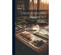 These Ruins Are Inhabited