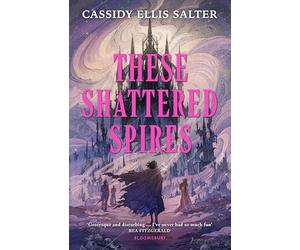 These Shattered Spires