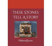 These Stones Tell A story