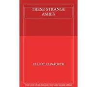 These Strange Ashes - [Version Originale] Elisabeth Elliot (Auteur)
