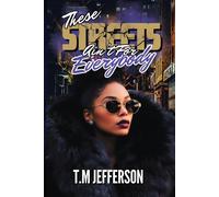 These Streets Ain't For Everybody