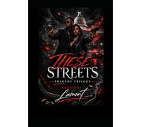 These Streets Part 1: Tragedy Trilogy