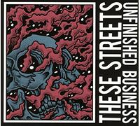These Streets - Unfinished Business