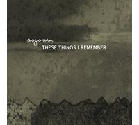 These Things I Remember