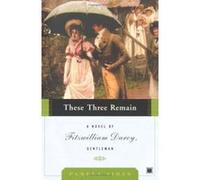 These Three Remain, A Novel of Fitzwilliam Darcy, Gentleman Pamela Aidan (Auteur)