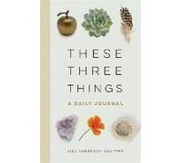 These Three Things: A Daily Journal