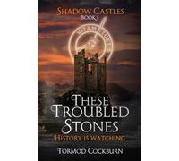 These Troubled Stones
